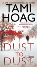 Kniha: Dust to Dust (Tami Hoag). Random House, 2013 Kniha: Dust to Dust (Tami Hoag). Random House, 2013