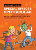 Kniha: Nick and Tesla's Special Effects Spectacular (Bob Pflugfelder a Steve Hockensmith). Random House, 2015 Kniha: Nick and Tesla's Special Effects Spectacular (Bob Pflugfelder a Steve Hockensmith). Random House, 2015