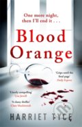 Kniha: Blood Orange (Harriet Tyce). Headline Book, 2020 Kniha: Blood Orange (Harriet Tyce). Headline Book, 2020