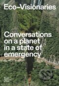 Kniha: Eco-Visionaries (Gonzalo Herrero Delicado). Royal Ontario Museum, 2019 Kniha: Eco-Visionaries (Gonzalo Herrero Delicado). Royal Ontario Museum, 2019