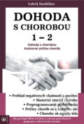 Kniha: Dohoda s chorobou 1 - 2 (Valerij Sineľnikov), 2019 Kniha: Dohoda s chorobou 1 - 2 (Valerij Sineľnikov), 2019