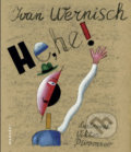 Kniha: He, he! (Ivan Wernisch). Meander, 2019 Kniha: He, he! (Ivan Wernisch). Meander, 2019