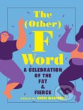 Kniha: The (Other) F Word (Angie Manfredi). Abrams Books for young Readers, 2019 Kniha: The (Other) F Word (Angie Manfredi). Abrams Books for young Readers, 2019