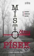 Kniha: Místo činu - Písek (Autorský kolektív). J&M Písek, 2009 Kniha: Místo činu - Písek (Autorský kolektív). J&M Písek, 2009