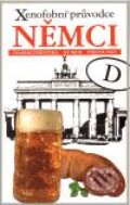 Kniha: Xenofobní průvodce - Němci (Ben Barkow a Stefan Zeidenitz). XYZ, 2009 Kniha: Xenofobní průvodce - Němci (Ben Barkow a Stefan Zeidenitz). XYZ, 2009