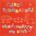 Audiokniha: Veselá angličtina pre deti 1 (CD) (Mária Podhradská). Tonada, 2008 Audiokniha: Veselá angličtina pre deti 1 (CD) (Mária Podhradská). Tonada, 2008