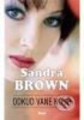 Kniha: Odkud vane kouř (Sandra Brown). Ikar CZ, 2009 Kniha: Odkud vane kouř (Sandra Brown). Ikar CZ, 2009