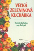 Kniha: Veľká zeleninová kuchárka (M. Szemesová). TOPAS Kniha: Veľká zeleninová kuchárka (M. Szemesová). TOPAS