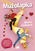 Kniha: Mužolapka (Alena Čálková). BETA - Dobrovský, 2009 Kniha: Mužolapka (Alena Čálková). BETA - Dobrovský, 2009