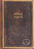 Kniha: Bible svatá (Česká biblická společnost). Česká biblická společnost, 2009 Kniha: Bible svatá (Česká biblická společnost). Česká biblická společnost, 2009