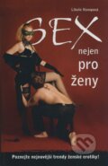 Kniha: Sex nejen pro ženy (Libuše Konopová). Plot, 2009 Kniha: Sex nejen pro ženy (Libuše Konopová). Plot, 2009