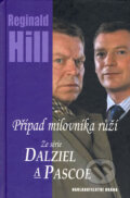 Kniha: Případ milovníka růží (Reginald Hill). Brána, 2009 Kniha: Případ milovníka růží (Reginald Hill). Brána, 2009