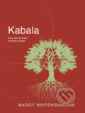Kniha: Kabala (Maggy Whitehouseová). Svojtka&Co., 2009 Kniha: Kabala (Maggy Whitehouseová). Svojtka&Co., 2009