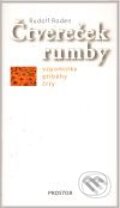 Kniha: Čtvereček rumby (Rudolf Roden). Prostor, 2009 Kniha: Čtvereček rumby (Rudolf Roden). Prostor, 2009