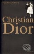 Christian Dior - Marie-France Pochanová, Garamond, 2008