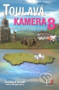Kniha: Toulavá kamera 8 (Iveta Toušlová a kolektiv). freytag&berndt, 2009 Kniha: Toulavá kamera 8 (Iveta Toušlová a kolektiv). freytag&berndt, 2009