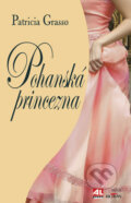 Kniha: Pohanská princezna (Patricia Grasso). Alpress, 2009 Kniha: Pohanská princezna (Patricia Grasso). Alpress, 2009