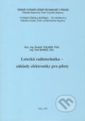 Letecká radiotechnika - základy elektroniky pro piloty - Rudolf Volner, Petr Boreš, Akademické nakladatelství CERM, 2007