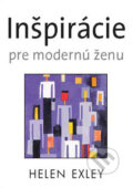 Kniha: Inšpirácie pre modernú ženu (Helen Exley). Slovart, 2009 Kniha: Inšpirácie pre modernú ženu (Helen Exley). Slovart, 2009