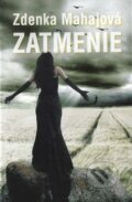Kniha: Zatmenie (Zdenka Mahajová). Vydavateľstvo Spolku slovenských spisovateľov, 2009 Kniha: Zatmenie (Zdenka Mahajová). Vydavateľstvo Spolku slovenských spisovateľov, 2009
