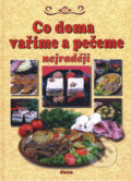 Kniha: Co doma vaříme a pečeme nejraději (Dona). Dona, 2009 Kniha: Co doma vaříme a pečeme nejraději (Dona). Dona, 2009