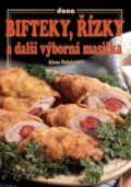 Kniha: Bifteky, řízky a další výborná masíčka (Alena Doležalová). Dona, 2007 Kniha: Bifteky, řízky a další výborná masíčka (Alena Doležalová). Dona, 2007