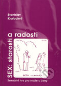 Kniha: Sex: starosti a radosti (Stanislav Kratochvíl). Triton, 2008 Kniha: Sex: starosti a radosti (Stanislav Kratochvíl). Triton, 2008