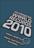 Kniha: Guinness World Records 2010 (Slovart CZ). Slovart CZ, 2009 Kniha: Guinness World Records 2010 (Slovart CZ). Slovart CZ, 2009