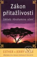 Kniha: Zákon přitažlivosti (Esther Hicks a Jerry Hicks). Pragma, 2009 Kniha: Zákon přitažlivosti (Esther Hicks a Jerry Hicks). Pragma, 2009
