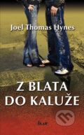 Kniha: Z blata do kaluže (Thomas Hynes), 2009 Kniha: Z blata do kaluže (Thomas Hynes), 2009