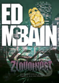 Kniha: Zlovolnost (Ed McBain). BB/art, 2009 Kniha: Zlovolnost (Ed McBain). BB/art, 2009