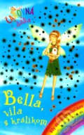 Kniha: Bella, víla s králikom (Daisy Meadows). Slovart, 2009 Kniha: Bella, víla s králikom (Daisy Meadows). Slovart, 2009
