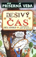 Kniha: Desivý čas (Nick Arnold). Slovart, 2009 Kniha: Desivý čas (Nick Arnold). Slovart, 2009
