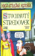 Kniha: Stuchnutý stredovek (Terry Deary), 2009 Kniha: Stuchnutý stredovek (Terry Deary), 2009