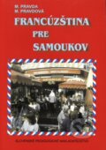Kniha: Francúzština pre samoukov (Marie Pravdová a Miroslav Pravda), 2009 Kniha: Francúzština pre samoukov (Marie Pravdová a Miroslav Pravda), 2009