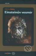 Kniha: Einsteinův vesmír (Michio Kaku). Dokořán, 2009 Kniha: Einsteinův vesmír (Michio Kaku). Dokořán, 2009