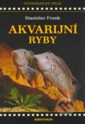 Kniha: Akvarijní ryby (Stanislav Frank). Aventinum, 2009 Kniha: Akvarijní ryby (Stanislav Frank). Aventinum, 2009