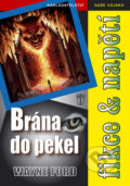 Kniha: Brána do pekel (Wayne Ford). Naše vojsko CZ, 2009 Kniha: Brána do pekel (Wayne Ford). Naše vojsko CZ, 2009