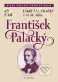 Kniha: František Palacký (Jiří Štaif). Vyšehrad, 2009 Kniha: František Palacký (Jiří Štaif). Vyšehrad, 2009
