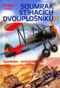 Kniha: Soumrak stíhacích dvouplošníků / 2 (Miroslav Šnajdr). Fontána, 2005 Kniha: Soumrak stíhacích dvouplošníků / 2 (Miroslav Šnajdr). Fontána, 2005