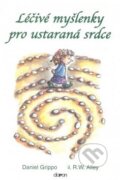 Kniha: Léčivé myšleny pro ustarená srdce (Daniel Grippo). Doron, 2006 Kniha: Léčivé myšleny pro ustarená srdce (Daniel Grippo). Doron, 2006