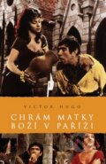 Kniha: Chrám Matky Boží v Paříži (Victor Hugo). Academia, 2009 Kniha: Chrám Matky Boží v Paříži (Victor Hugo). Academia, 2009
