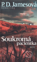 Kniha: Soukromá pacientka (P.D. James). Motto, 2009 Kniha: Soukromá pacientka (P.D. James). Motto, 2009