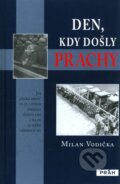 Kniha: Den, kdy došly prachy (Milan Vodička). Práh, 2009 Kniha: Den, kdy došly prachy (Milan Vodička). Práh, 2009