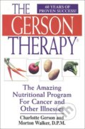 Kniha: The Gerson Therapy : The Amazing Nutritional Program for Cancer and Other Illnesses (Charlotte Gerson), 2001 Kniha: The Gerson Therapy : The Amazing Nutritional Program for Cancer and Other Illnesses (Charlotte Gerson), 2001