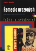 Kniha: Řemeslo urozených (Pierre Boulle). Naše vojsko CZ, 2009 Kniha: Řemeslo urozených (Pierre Boulle). Naše vojsko CZ, 2009