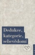 Kniha: Dedukce, kategorie, sebevědomí (Jindřich Karásek a Jiří Chotaš). OIKOYMENH, 2002 Kniha: Dedukce, kategorie, sebevědomí (Jindřich Karásek a Jiří Chotaš). OIKOYMENH, 2002