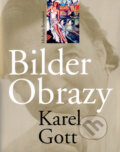 Kniha: Bilder - Obrazy - Karel Gott (Michaela Remešová). FANY, 2006 Kniha: Bilder - Obrazy - Karel Gott (Michaela Remešová). FANY, 2006