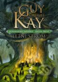 Kniha: Letní strom (Guy Gavriel Kay). Argo, Triton, 2009 Kniha: Letní strom (Guy Gavriel Kay). Argo, Triton, 2009