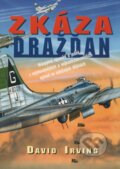 Kniha: Zkáza Drážďan (David Irving). Votobia, 1997 Kniha: Zkáza Drážďan (David Irving). Votobia, 1997